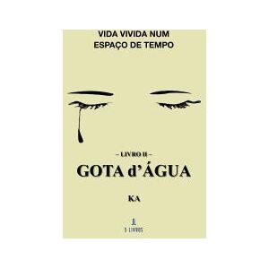 Mrio Brito Publicaes Vida Vivida Num Espao De Tempo Livro Ii Gota Dgua Mrio Brito Publicaes Vida Vivida Num Espao De Tempo Livro Ii Gota Dgua