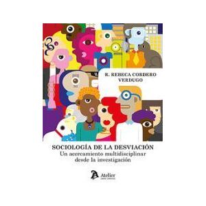 ATELIER Sociologia De La Desviacion Un Acercamiento Multidisciplin ATELIER Sociologia De La Desviacion Un Acercamiento Multidisciplin