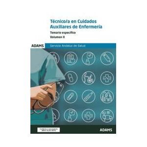 ADAMS Temario Específico Volumen Ii. Técnico-a En Cuidados Auxiliares De Enfermería Del Servicio Andaluz De Salud ADAMS Temario Específico Volumen Ii. Técnico-a En Cuidados Auxiliares De Enfermería Del Servicio Andaluz De Salud