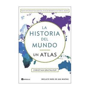 Ediciones Península La Historia Del Mundo. Un Atlas (edición Ampliada) Ediciones Península La Historia Del Mundo. Un Atlas (edición Ampliada)