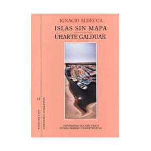 Universidad del País Vasco Islas Sin Mapa. Huarte Galduak Universidad del País Vasco Islas Sin Mapa. Huarte Galduak