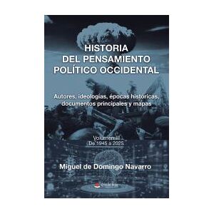 Grupo Editorial Círculo Rojo SL Historia Del Pensamiento Político Occidental. Autores, Ideologías, épocas Históricas, Documentos Principales Y Mapas. Grupo Editorial Círculo Rojo SL Historia Del Pensamiento Político Occidental. Autores, Ideologías, épocas Históricas, Documentos Principales Y Mapas.