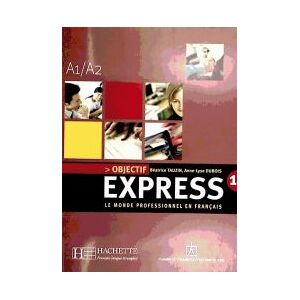 Langenscheidt-Hachette Objectif Express A1/a2. Lehrbuch Und Audio-cd Langenscheidt-Hachette Objectif Express A1/a2. Lehrbuch Und Audio-cd