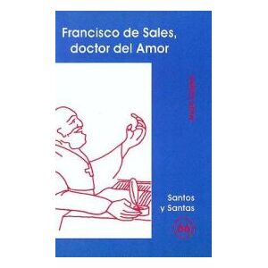 Centre de Pastoral Litúrgica Francisco De Sales, Doctor Del Amor Centre de Pastoral Litúrgica Francisco De Sales, Doctor Del Amor