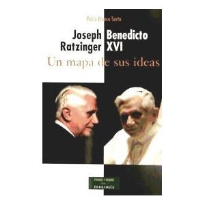 Biblioteca Autores Cristianos Joseph Ratzinger - Benedicto Xvi: Un Mapa De Sus Ideas Biblioteca Autores Cristianos Joseph Ratzinger - Benedicto Xvi: Un Mapa De Sus Ideas