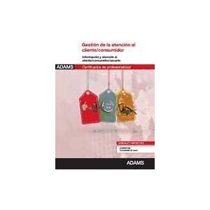 Adams Gestión De La Atención Al Cliente-consumidor. Certificados De Profesionalidad. Actividades De Venta Adams Gestión De La Atención Al Cliente-consumidor. Certificados De Profesionalidad. Actividades De Venta