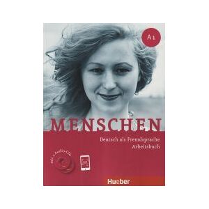 HUEBER VERLAG GMBH CO. KG Menschen A1. Arbeitsbuch Mit 2 Audio-cds HUEBER VERLAG GMBH CO. KG Menschen A1. Arbeitsbuch Mit 2 Audio-cds
