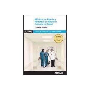 Adams Temario De Médicos De Familia Y Pediatras De Equipos De Atención Primaria Del Sermas Adams Temario De Médicos De Familia Y Pediatras De Equipos De Atención Primaria Del Sermas