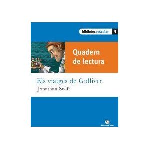 Editorial Teide, S.A. Biblioteca Escolar 03 - Els Viatges De Gulliver (quadern) Editorial Teide, S.A. Biblioteca Escolar 03 - Els Viatges De Gulliver (quadern)