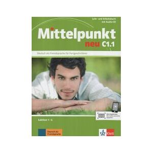 Klett Ernst /Schulbuch Mittelpunkt Neu C1.1. Lehr- Und Arbeitsbuch Mit Audio-cd Klett Ernst /Schulbuch Mittelpunkt Neu C1.1. Lehr- Und Arbeitsbuch Mit Audio-cd