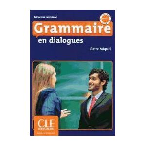 CLE International Grammaire En Dialogues B2 C1 Avec 1 Cd Audio CLE International Grammaire En Dialogues B2 C1 Avec 1 Cd Audio