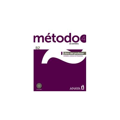 Anaya Método 4 De Español. Libro Del Profesor B2 Anaya Método 4 De Español. Libro Del Profesor B2