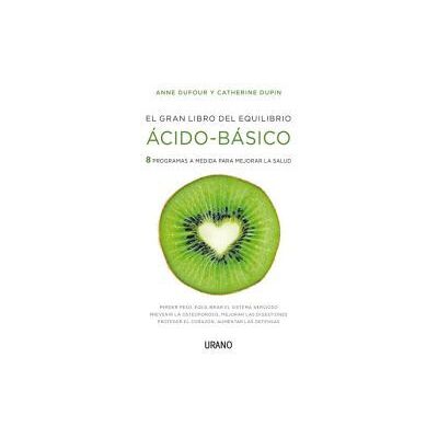 Urano El Gran Libro Del Equilibrio ácido-básico Urano El Gran Libro Del Equilibrio ácido-básico