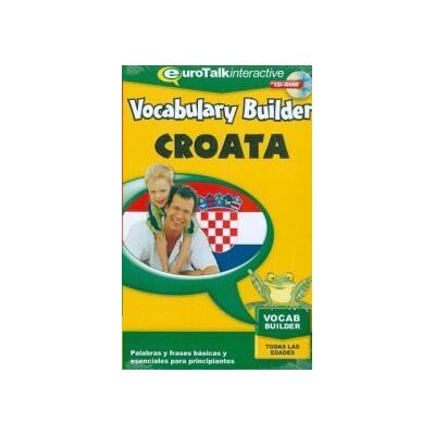 Eurotalk Vocabulary Builder. Croatian Eurotalk Vocabulary Builder. Croatian
