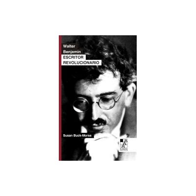 La Marca Walter Benjamin. Escritor Revolucionario La Marca Walter Benjamin. Escritor Revolucionario