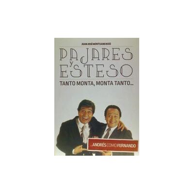 Diábolo Pajares Y Esteso. Tanto Monta, Monta Tanto... Andrés Como Fernando Diábolo Pajares Y Esteso. Tanto Monta, Monta Tanto... Andrés Como Fernando