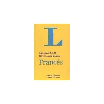 Langenscheidt Diccionario Básico Francés - Español Langenscheidt Diccionario Básico Francés - Español