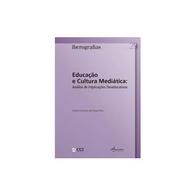Ancora Iberografias 29: Educao E Cultura Mediática. Análise De Implicaes Deseducativas Ancora Iberografias 29: Educao E Cultura Mediática. Análise De Implicaes Deseducativas