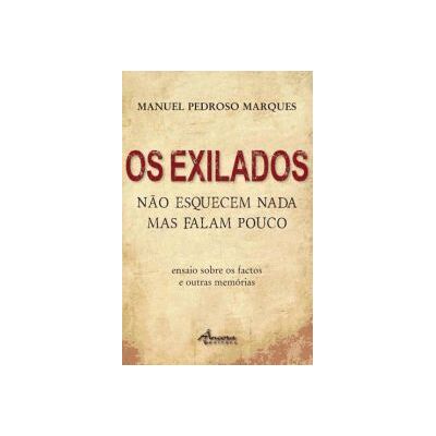 Ancora Os Exilados: No Esquecem Nada Mas Falam Pouco Ancora Os Exilados: No Esquecem Nada Mas Falam Pouco