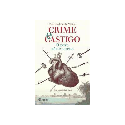 Planeta Crime E Castigo: O Povo No é Sereno Planeta Crime E Castigo: O Povo No é Sereno