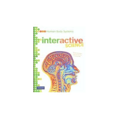 Pearson Interactive Science, Human Body Systems Pearson Interactive Science, Human Body Systems