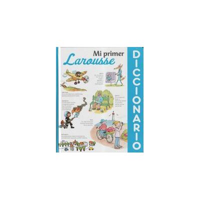 Mi Primer Diccionario Larousse Mi Primer Diccionario Larousse