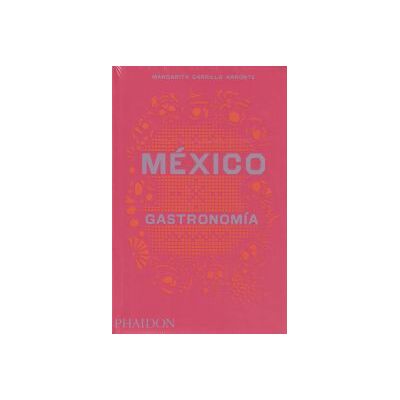 Phaidon México: Gastronomía Phaidon México: Gastronomía
