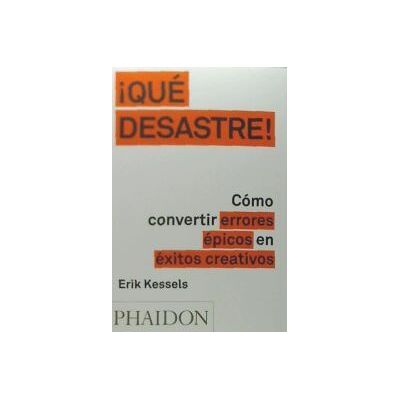 PHAIDON Que Desastre PHAIDON Que Desastre