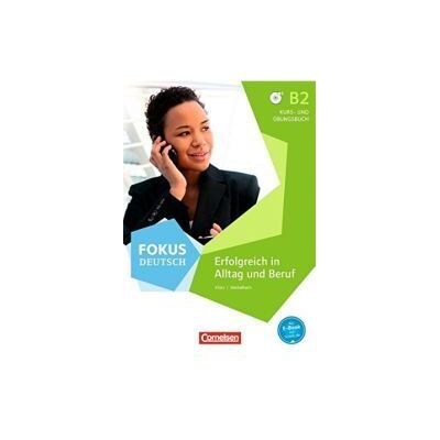 CORNELSEN Fokus Deutsch B2. Alltag Und Beruf Libro De Curso Y Ejercicios CORNELSEN Fokus Deutsch B2. Alltag Und Beruf Libro De Curso Y Ejercicios