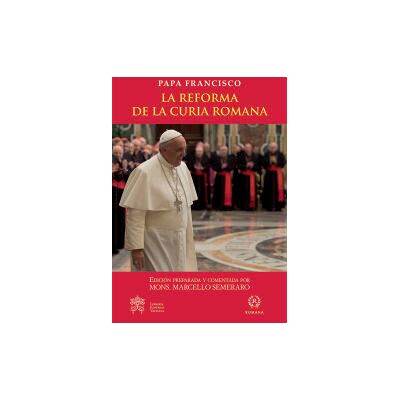 La Reforma De La Curia Romana La Reforma De La Curia Romana