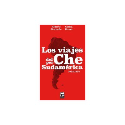 Marea Los Viajes Del Che Por Sudamérica . 1952-1953 Marea Los Viajes Del Che Por Sudamérica . 1952-1953