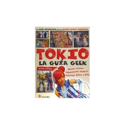 Satori Tokio, La Guía Geek Satori Tokio, La Guía Geek