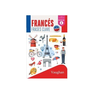 VAUGHAN Francés: Frases Clave VAUGHAN Francés: Frases Clave