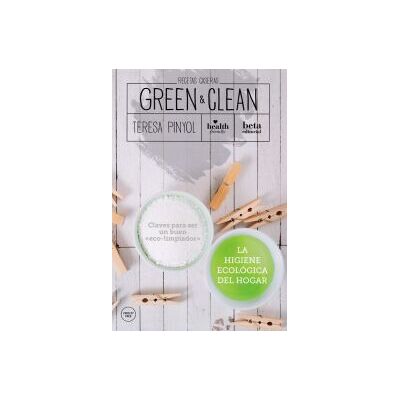 Beta Green Clean. Claves Para Ser Un Buen "eco-limpiador". La Higiene Ecológica Del Beta Green Clean. Claves Para Ser Un Buen "eco-limpiador". La Higiene Ecológica Del
