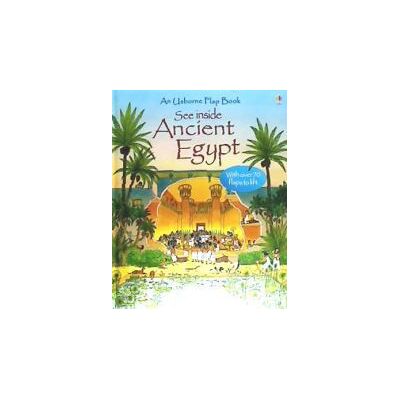 Usborne See Inside Ancient Egypt Usborne See Inside Ancient Egypt
