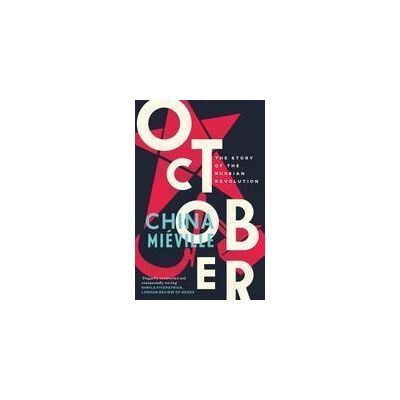 VERSO October: The Story Of The Russian Revolution VERSO October: The Story Of The Russian Revolution