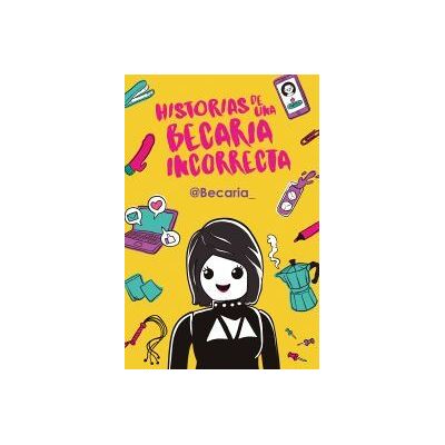 PLAN B Historias De Una Becaria Incorrecta PLAN B Historias De Una Becaria Incorrecta