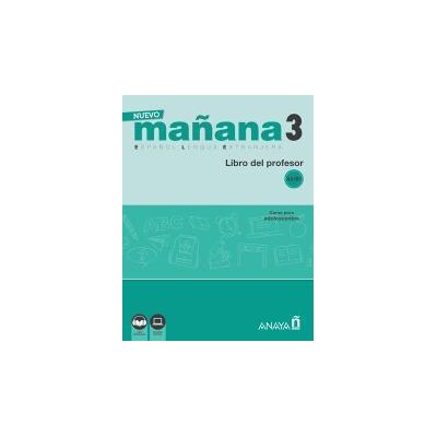 Anaya Nuevo Mañana 3 B1. Libro Del Profesor Anaya Nuevo Mañana 3 B1. Libro Del Profesor