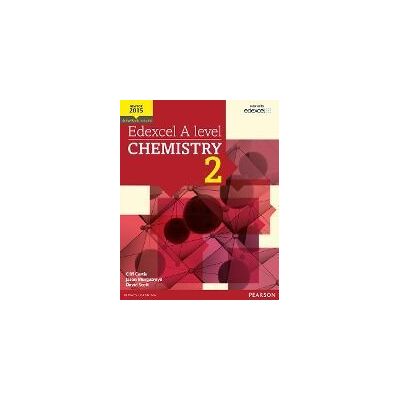 PEARSON Edexcel A Level Chemistry Student Book 2 + Activebook PEARSON Edexcel A Level Chemistry Student Book 2 + Activebook