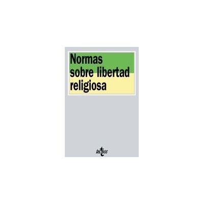 Tecnos Normas Sobre Libertad Religiosa Tecnos Normas Sobre Libertad Religiosa