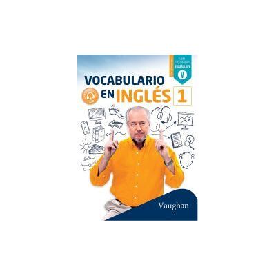 Vaughan Vocabulario En Inglés 1 Vaughan Vocabulario En Inglés 1