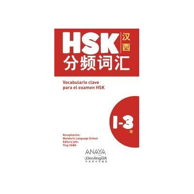 Anaya Vocabulario Clave Para La Preparación De Hsk 1-3 Anaya Vocabulario Clave Para La Preparación De Hsk 1-3