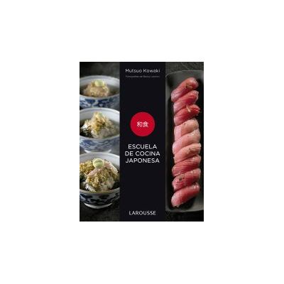 Larousse Escuela De Cocina Japonesa Larousse Escuela De Cocina Japonesa