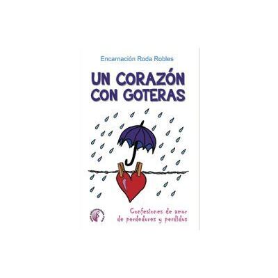 BETA Un Corazon Con Goteras BETA Un Corazon Con Goteras