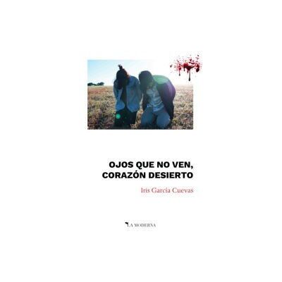 La Moderna Ojos Que No Ven, Corazón Desierto La Moderna Ojos Que No Ven, Corazón Desierto