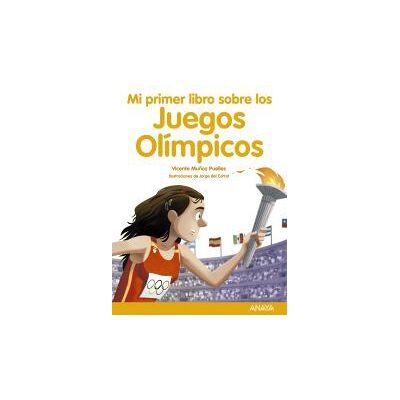 Anaya Mi Primer Libro Sobre Los Juegos Olímpicos Anaya Mi Primer Libro Sobre Los Juegos Olímpicos