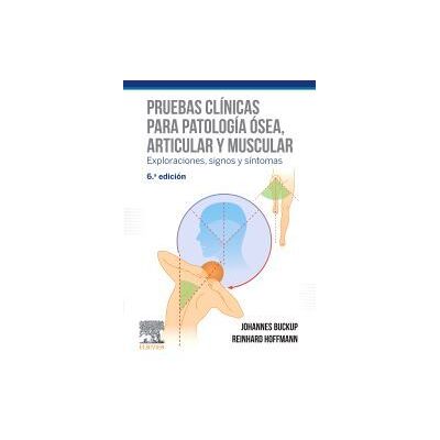 Elsevier Pruebas Clínicas Para Patología ósea, Articular Y Muscular : Exploraciones, Signos Y Síntomas Elsevier Pruebas Clínicas Para Patología ósea, Articular Y Muscular : Exploraciones, Signos Y Síntomas