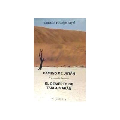 La Moderna Camino De Jotán; El Desierto De Taklan Makán La Moderna Camino De Jotán; El Desierto De Taklan Makán