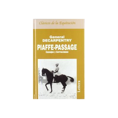 Piaffe Y Passage : Consejos Y Correcciones Piaffe Y Passage : Consejos Y Correcciones