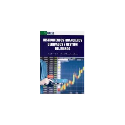 Delta Instrumentos Financieros Derivados Y Gestión De Riesgo Delta Instrumentos Financieros Derivados Y Gestión De Riesgo